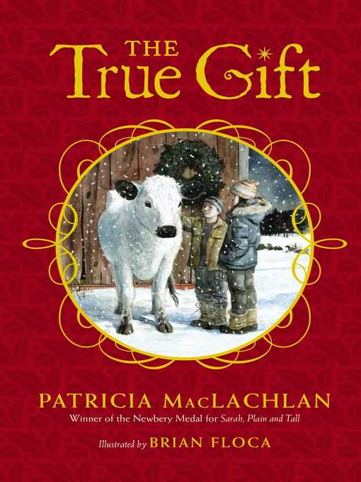 Title details for The True Gift by Patricia MacLachlan - Wait list